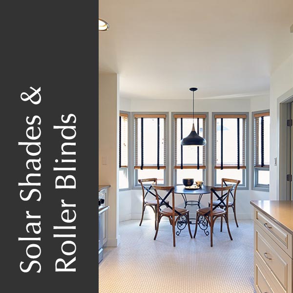Solar Shades and Roller Blinds